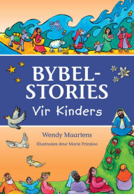 Title: Bybelstories vir Kinders, Author: Wendy Maartens