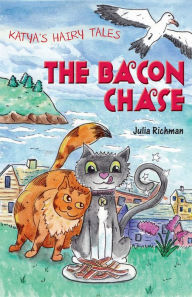 Title: Katya's Hairy Tales: The Bacon Chase, Author: Julia Richman