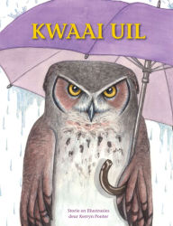Title: Kwaai Uil, Author: Kerryn Ponter