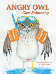 Title: Angry Owl Goes Swimming, Author: Kerryn Ponter