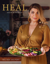 Title: HEAL: Begin with food, Author: Melissa Delport