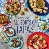 Title: All Sorts of Tapas, Author: Chantal Lascaris