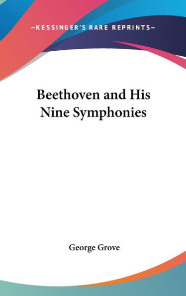 Beethoven and His Nine Symphonies