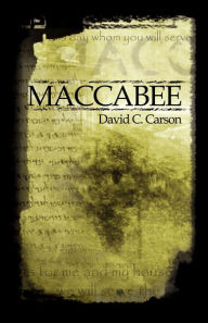 Title: Maccabee, Author: David C Carson