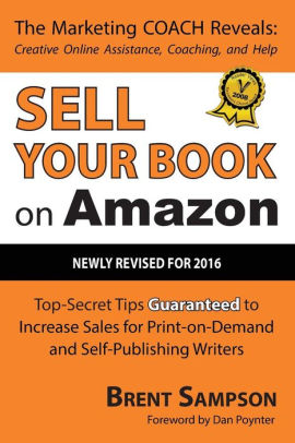 Sell Your Book On Amazon by Brent Sampson, Paperback | Barnes & Noble®