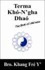 Terma KhÃ¯Â¿Â½-N'gha DhaÃ¯Â¿Â½: The Book of ONEness