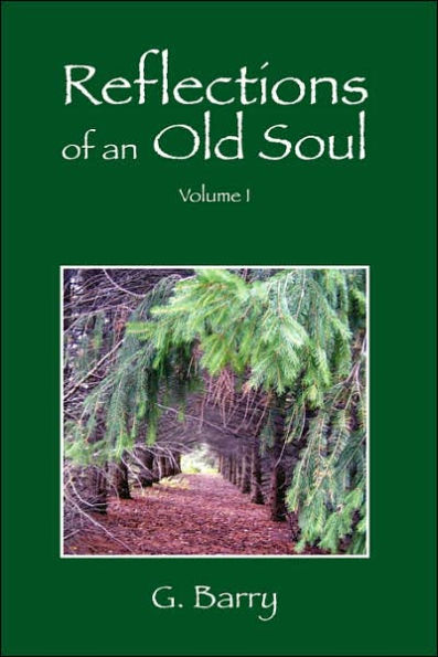 Reflections Of An Old Soul: Volume I