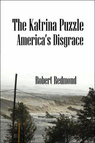 Title: The Katrina Puzzle: America's Disgrace, Author: Robert Redmond