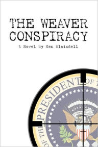 Title: The Weaver Conspiracy, Author: Ken Blaisdell