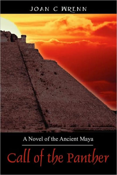 Call of the Panther: A Novel of the Ancient Maya