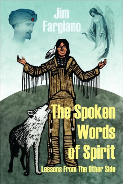 The Spoken Words of Spirit: Lessons from the Other Side