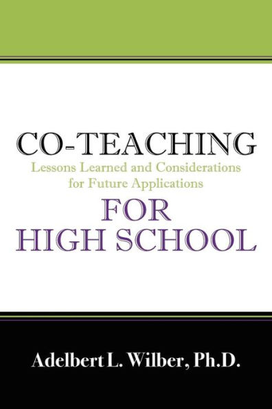 Co-Teaching for High School: Lessons Learned and Considerations for Future Applications