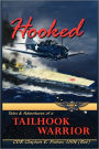 Hooked: Tails & Adventures of a Tailhook Warrior