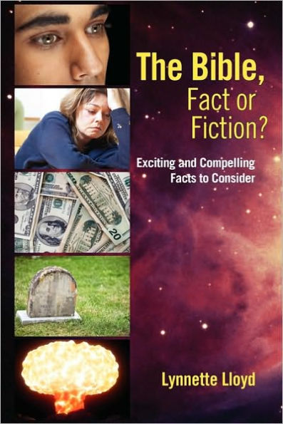 The Bible, Fact or Fiction?: Exciting and Compelling Facts to Consider