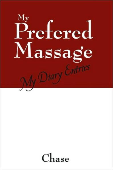 My Prefered Massage: My Diary Entries