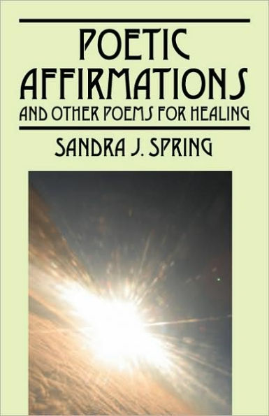 Poetic Affirmations: and other poems for healing