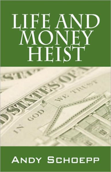 Life and Money Heist