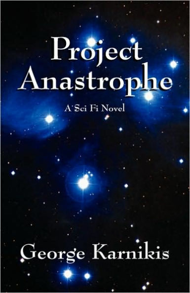 Project Anastrophe: A Sci Fi Novel
