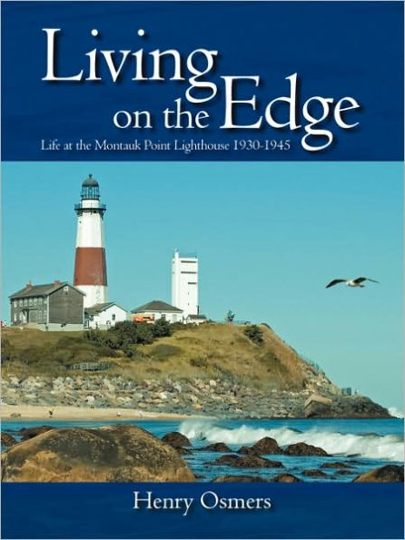 Living on the Edge: Life at the Montauk Point Lighthouse 1930-1945