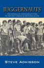 Juggernauts: The Making of a Runner & a Team in the First American Running Boom