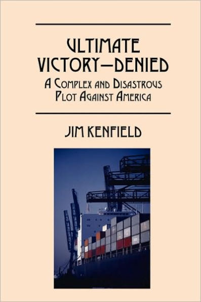 Ultimate Victory - Denied: A complex and disastrous plot against America