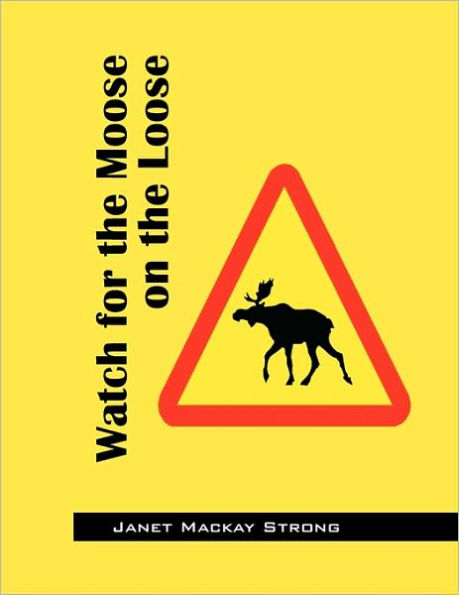 Watch for the Moose on the Loose