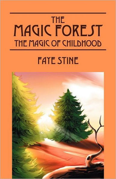 The Magic Forest: The Magic of Childhood