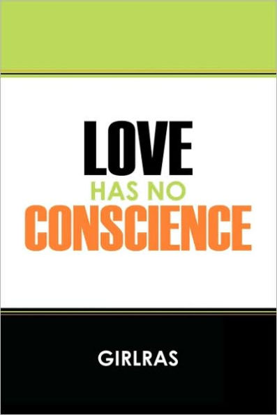 Love Has No Conscience