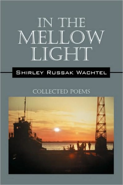 In the Mellow Light: Collected Poems