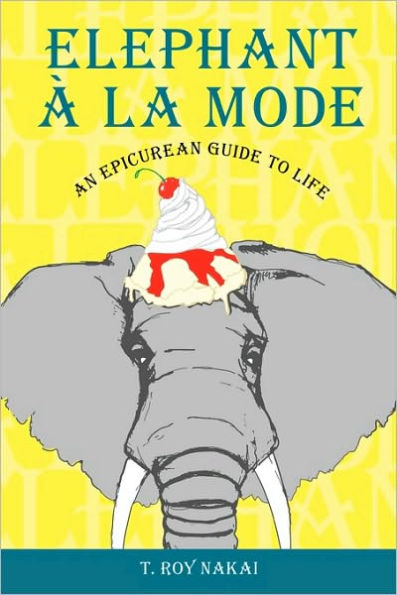 Elephant La Mode: An Epicurean Guide to Life