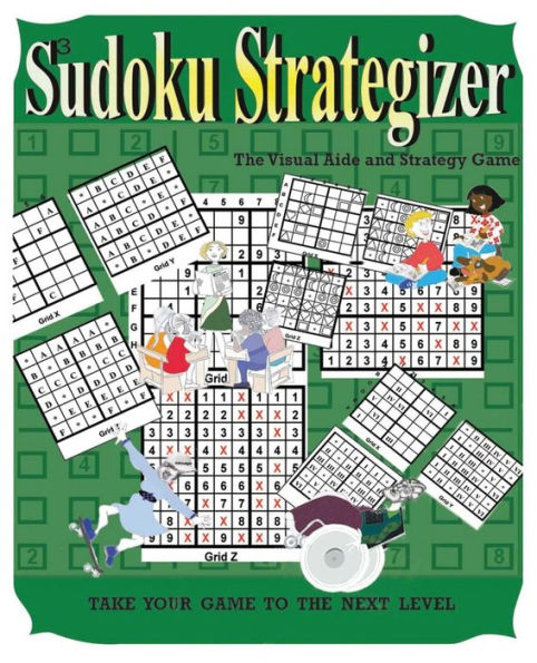 Sudoku Strategizer: The Visual Aide and Strategy Book