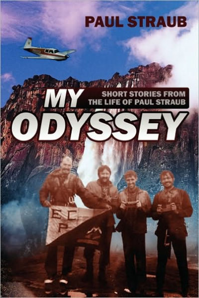 My Odyssey: Short Stories from the Life of Paul Straub