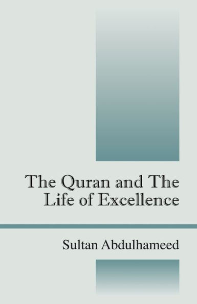 the Quran and Life of Excellence