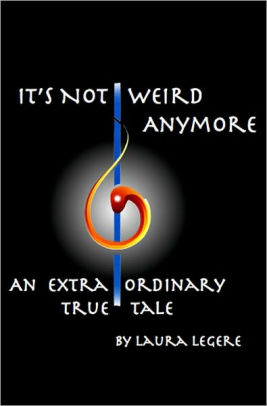It's Not Weird Anymore: An entertaining educational adventurous self-help resource guide to spiritual and health wisdom, conspiracy, sacred sex and a match.com love relationship. An extraordinary true tale by Laura Legere