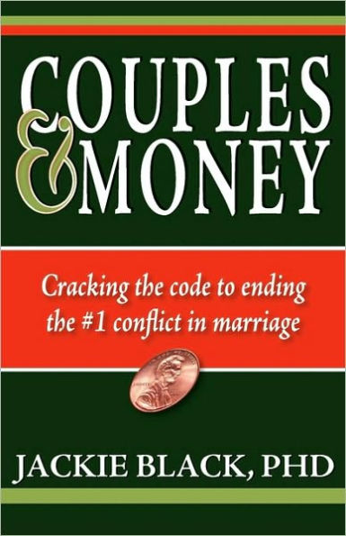 Couples and Money: Cracking the code to ending the #1 conflict in marriage