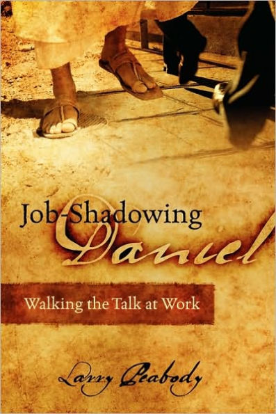 Job-Shadowing Daniel: Walking the Talk at Work