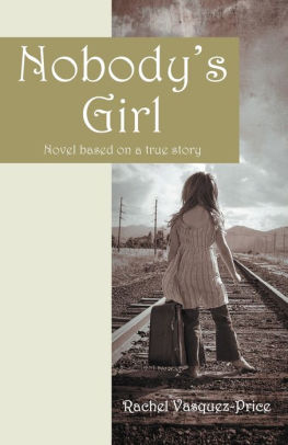 Nobody's Girl: Novel Based on a True Story