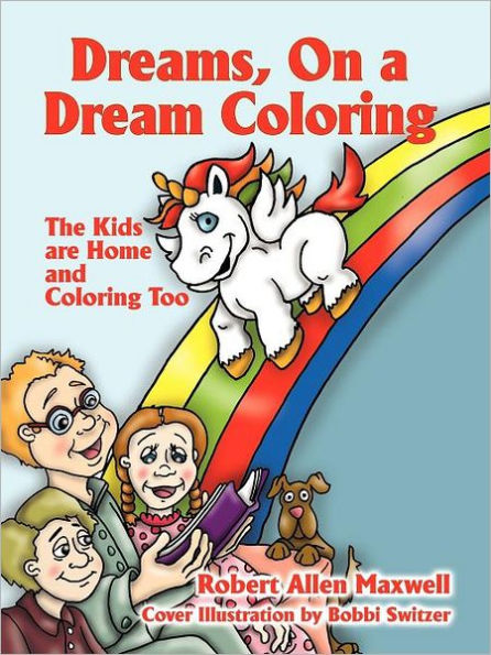 Dreams, on a Dream Coloring: The Kids Are Home and Coloring Too