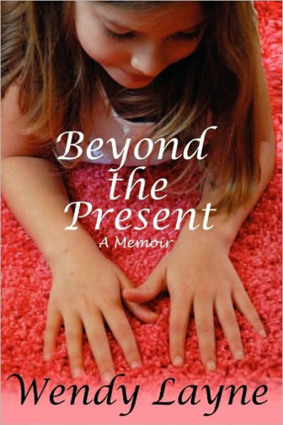 Beyond the Present: A Memoir