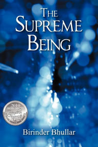 Title: The Supreme Being, Author: Birinder Bhullar