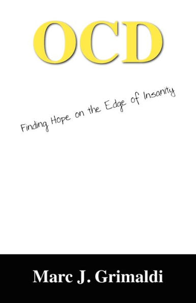 Ocd: Finding Hope on the Edge of Insanity