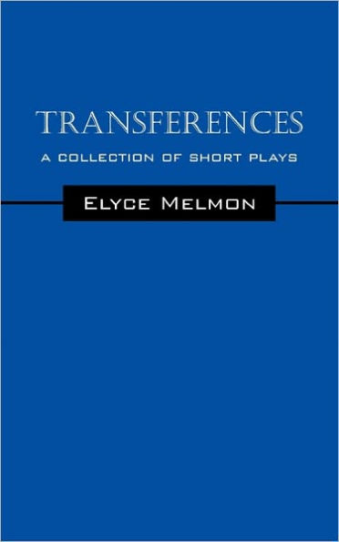 Transferences: A Collection of Short Plays