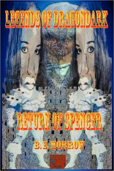 Legends of Dragondark: Return of Spencer