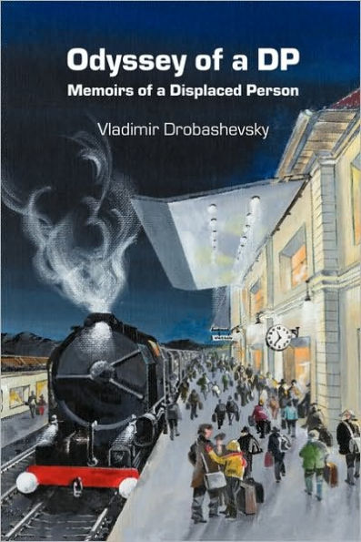 Odyssey of a DP: Memoirs of a Displaced Person