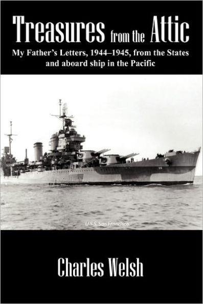 Treasures from the Attic: My Father's Letters, 1944-1945, States and aboard ship Pacific