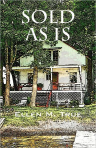 Title: Sold as Is, Author: Ellen M True