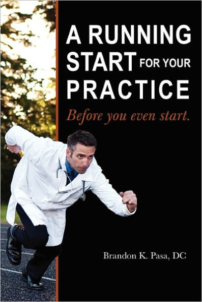 A Running Start for Your Practice: Before You Even Start
