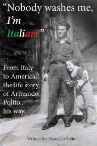 Title: Nobody Washes Me, I'm Italian, Author: Nancy Jo Polito