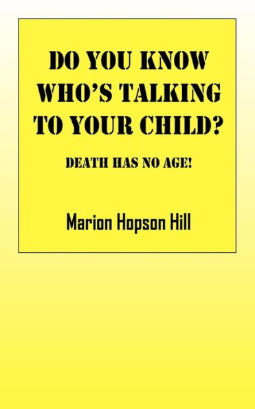 Do You Know Who's Talking to Your Child?: Death Has No Age