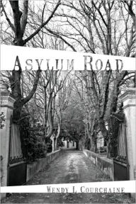 Title: Asylum Road, Author: Wendy L. Courchaine